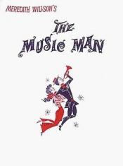 book cover of Selections From The Music Man for Piano by Meredith Willson