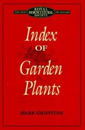 book cover of Index of Garden Plants by Mark Griffiths