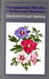 book cover of Ornamental shrubs, climbers and bamboos : excluding roses and rhododendrons by Graham Stuart Thomas