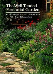 book cover of The Well-Tended Perennial Garden by Tracy DiSabato-Aust