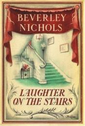 book cover of Laughter on the stairs by Beverley Nichols