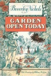 book cover of Garden open today by Beverley Nichols