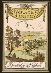 book cover of A Village in a Valley (Allways Trilogy) (Beverley Nichols's Allways Trilogy) by Beverley Nichols