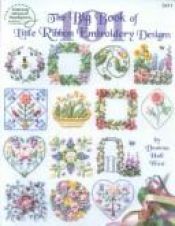 book cover of The Big Book of Little Ribbon Embroidery Designs by Deanna Hall West