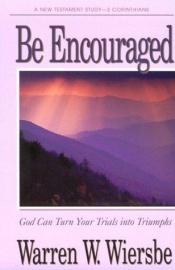book cover of Be Encouraged (Be) by Warren W. Wiersbe