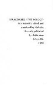 book cover of The forgotten prose by Isaak Babel