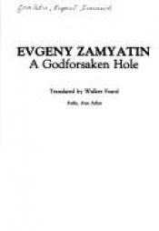 book cover of A godforsaken hole by Evgenij Ivanovič Zamjatin