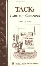 book cover of Tack: Care and Cleaning: Storey Country Wisdom Bulletin A-121 by Cherry Hill