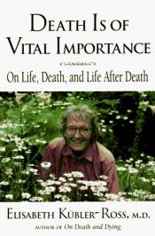 book cover of Death Is of Vital Importance by Элизабет Кюблер-Росс