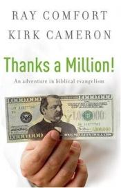 book cover of Thanks a Million! by Ray Comfort