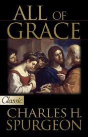 book cover of All of Grace with CD by Charles Haddon Spurgeon