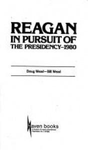 book cover of Reagan in Pursuit of the Presidency- 1980 by Doug Wead