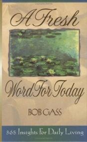 book cover of A Fresh Word for Today by Bob Gass