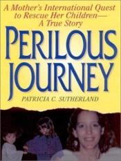 book cover of Perilous Journey by Patricia Sutherland