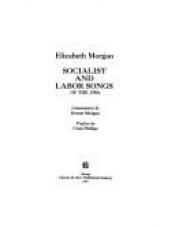 book cover of Socialist and labor songs of the 1930's by Elizabeth Morgan