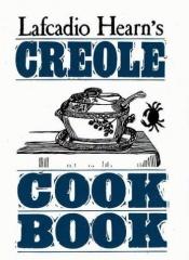 book cover of Lafcadio Hearn's Creole Cook Book by Lafcadio Hearn