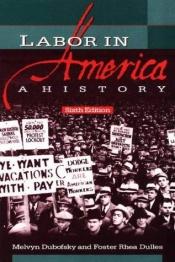 book cover of Labor in America: A History by Melvyn Dubofsky