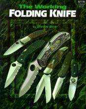 book cover of The Working Folding Knife by Steven J. Dick