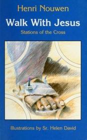 book cover of Walk With Jesus: Stations of the Cross by Henri Nouwen