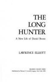 book cover of The long hunter : a new life of Daniel Boone by Lawrence Elliott