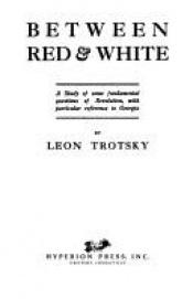 book cover of Between Red and White by Léon Trotski