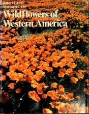 book cover of Wildflowers of western America by Robert Thomas Orr