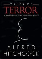 book cover of Tales of Terror: 58 Short Stories Chosen by the Master of Suspense by Alfred Hitchcock