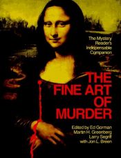 book cover of The Fine Art of Murder : The Mystery Reader's Indispensable Companion by Edward Gorman