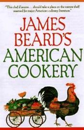 book cover of James Beard's American Cookery by James Beard