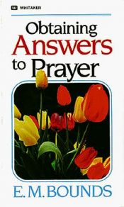 book cover of Obtaining Answers to Prayers by E. M. Bounds