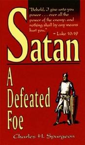 book cover of Satan: A Defeated Foe by چارلز اسپورگئون