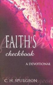 book cover of Faiths Checkbook by Charles Spurgeon