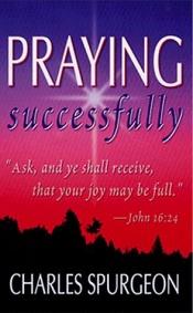 book cover of Praying Successfully by Charles Spurgeon