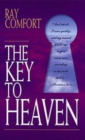 book cover of The Key to Heaven by Ray Comfort