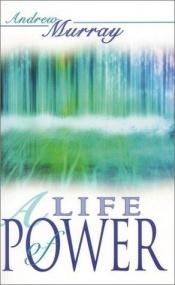 book cover of A Life of Power by Andrew Murray