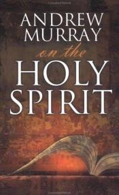 book cover of Andrew Murray On The Holy Spirit by Andrew Murray