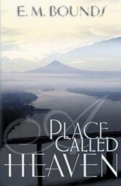 book cover of Place Called Heaven by E. M. Bounds