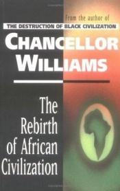 book cover of The Rebirth of African Civilization (Third World Press) by Chancellor Williams