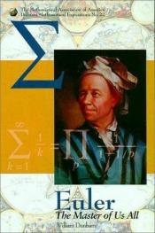 book cover of Euler: El maestro de todos los matemáticos [Euler: The Master of Us All] by William Dunham