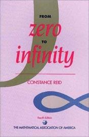book cover of From zero to infinity by Constance Reid