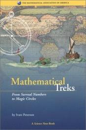 book cover of Mathematical Treks: From Surreal Numbers to Magic Circles (Spectrum) by Ivars Peterson