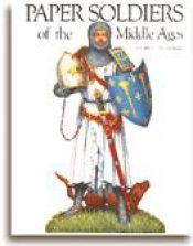 book cover of Paper Soldiers of the Middle Ages: Vol 1: The Crusades by David Nicolle