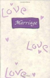 book cover of Marriage: A Blue Mountain Arts Collection For Two People Committed To A Lifetime Of Love (Shapes of Life) by Gary Morris