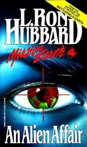 book cover of Mission Earth #4 : The Alien Affair by L. Ron Hubbard