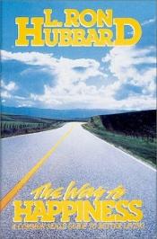 book cover of The Way to Happiness by L. Ron Hubbard