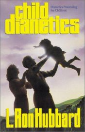 book cover of Child dianetics: Dianetic processing for children by Ron Hubbard