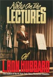 book cover of Notes on the lectures of L. Ron Hubbard by ل. رون هوبارد