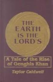 book cover of Earth Is the Lords by Taylor Caldwell