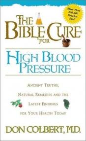 book cover of Bible Cure For High Blood Pressure by Don Colbert