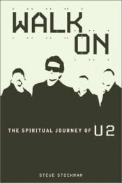 book cover of Walk On: The Spiritual Journey of U2 by Steve Stockman